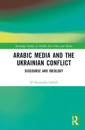 Lahlali |  Arabic Media and the Ukrainian Conflict | Buch |  Sack Fachmedien