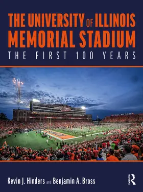 Hinders / Bross |  The University of Illinois Memorial Stadium | Buch |  Sack Fachmedien