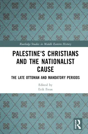 Freas |  Palestine's Christians and the Nationalist Cause | Buch |  Sack Fachmedien