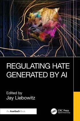 Liebowitz | Regulating Hate Speech Created by Generative AI | Buch | 978-1-032-64434-9 | www.sack.de