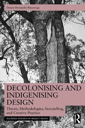 Hernandez Ibinarriaga |  Decolonising and Indigenising Design | Buch |  Sack Fachmedien