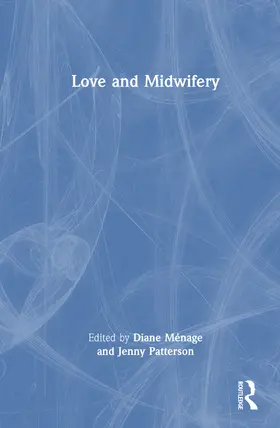 Ménage / Patterson | Love and Midwifery | Buch | 978-1-032-64576-6 | www.sack.de