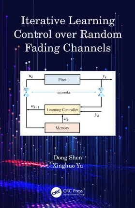 Shen / Yu |  Iterative Learning Control over Random Fading Channels | Buch |  Sack Fachmedien