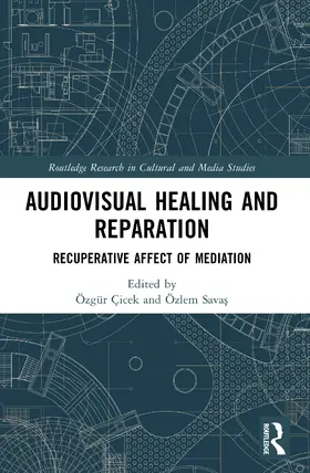 Çiçek / Savas | Audiovisual Healing and Reparation | Buch | 978-1-032-64740-1 | www.sack.de