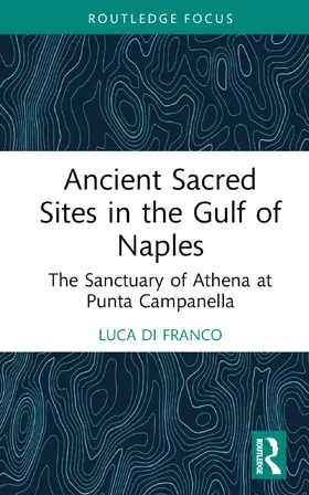 Di Franco |  Ancient Sacred Sites in the Gulf of Naples | Buch |  Sack Fachmedien