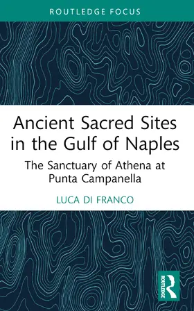 Di Franco |  Ancient Sacred Sites in the Gulf of Naples | Buch |  Sack Fachmedien