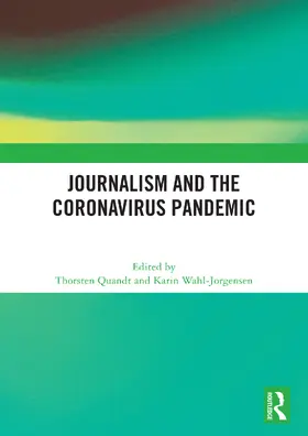 Quandt / Wahl-Jorgensen |  Journalism and the Coronavirus Pandemic | Buch |  Sack Fachmedien