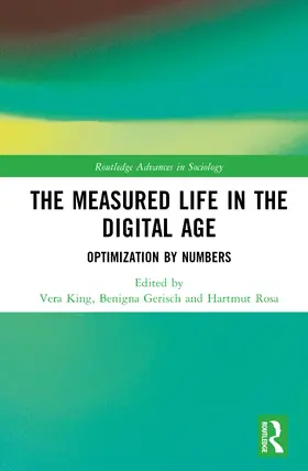 Gerisch / King / Rosa |  The Measured Life in the Digital Age | Buch |  Sack Fachmedien