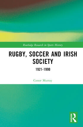 Murray | Rugby, Soccer and Irish Society | Buch | 978-1-03-265004-3 | sack.de