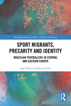 de Oliveira Filho |  Sport Migrants, Precarity and Identity | Buch |  Sack Fachmedien