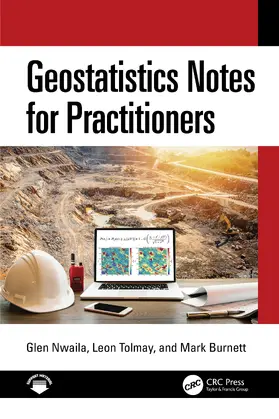 Nwaila / Tolmay / Burnett |  Geostatistics Notes for Practitioners | Buch |  Sack Fachmedien