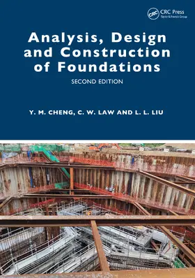 Cheng / Law / Liu |  Analysis, Design and Construction of Foundations | Buch |  Sack Fachmedien