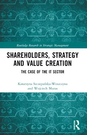Muras / Szczepanska-Woszczyna |  Shareholders, Strategy and Value Creation | Buch |  Sack Fachmedien