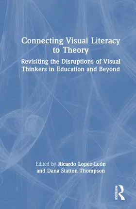 Lopez-Leon / Statton Thompson |  Connecting Visual Literacy to Theory | Buch |  Sack Fachmedien