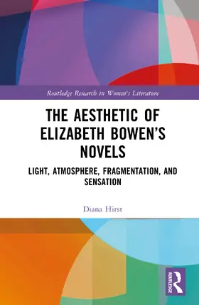 Hirst |  The Aesthetic of Elizabeth Bowen's Novels | Buch |  Sack Fachmedien
