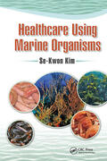 Kim |  Healthcare Using Marine Organisms | Buch |  Sack Fachmedien