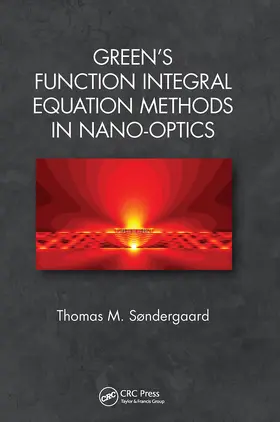 Søndergaard |  Green's Function Integral Equation Methods in Nano-Optics | Buch |  Sack Fachmedien