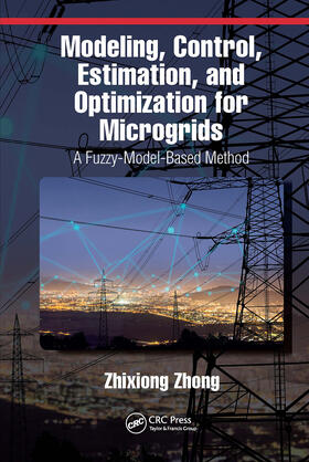 Zhong |  Modeling, Control, Estimation, and Optimization for Microgrids | Buch |  Sack Fachmedien