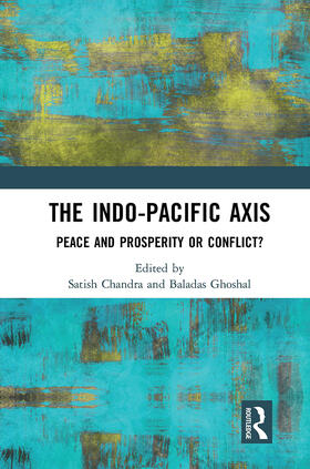 Ghoshal / Chandra |  The Indo-Pacific Axis | Buch |  Sack Fachmedien