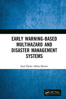Musavi | Early Warning-Based Multihazard and Disaster Management Systems | Buch | 978-1-03-265361-7 | sack.de