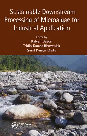 Gayen / Bhowmick / Maity |  Sustainable Downstream Processing of Microalgae for Industrial Application | Buch |  Sack Fachmedien