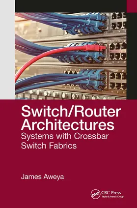 Aweya |  Switch/Router Architectures | Buch |  Sack Fachmedien