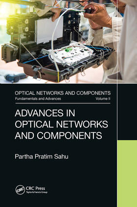 Sahu | Advances in Optical Networks and Components | Buch | 978-1-03-265458-4 | sack.de