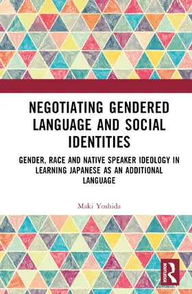 Yoshida |  Negotiating Gendered Language and Social Identities | Buch |  Sack Fachmedien