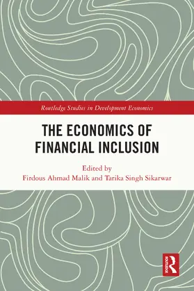 Ahmad Malik / Singh Sikarwar |  The Economics of Financial Inclusion | Buch |  Sack Fachmedien