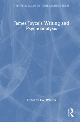 Watson |  James Joyce's Writing and Psychoanalysis | Buch |  Sack Fachmedien