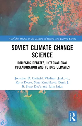 Shaw / Oldfield / Jankovic |  Soviet Climate Change Science | Buch |  Sack Fachmedien