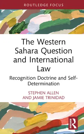 Allen / Trinidad |  The Western Sahara Question and International Law | Buch |  Sack Fachmedien