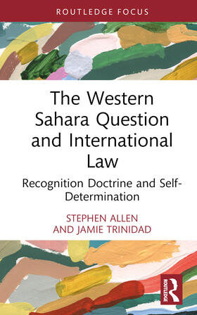 Trinidad / Allen | The Western Sahara Question and International Law | Buch | 978-1-03-265879-7 | sack.de