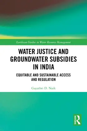 Naik |  Water Justice and Groundwater Subsidies in India | Buch |  Sack Fachmedien
