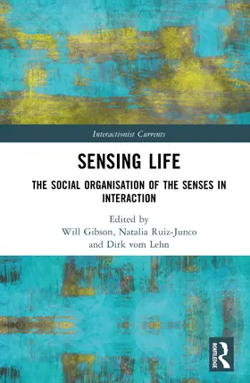 vom Lehn / Gibson / Ruiz-Junco |  Sensing Life | Buch |  Sack Fachmedien