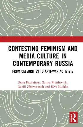 Zhaivoronok / Ratilainen / Kuikka |  Contesting Feminism and Media Culture in Contemporary Russia | Buch |  Sack Fachmedien