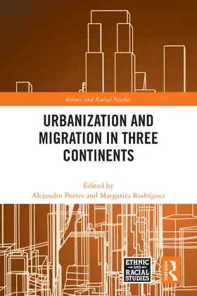 Portes / Rodríguez |  Urbanization and Migration in Three Continents | Buch |  Sack Fachmedien