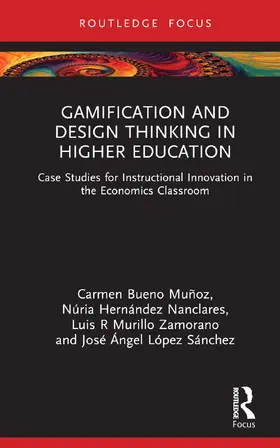 Bueno Muñoz / Hernández Nanclares / Murillo Zamorano |  Gamification and Design Thinking in Higher Education | Buch |  Sack Fachmedien