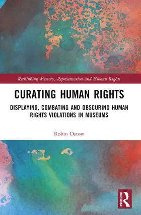 Ostow |  Curating Human Rights | Buch |  Sack Fachmedien