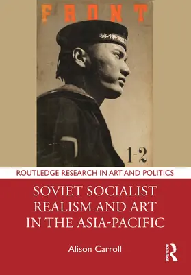 Carroll |  Soviet Socialist Realism and Art in the Asia-Pacific | Buch |  Sack Fachmedien