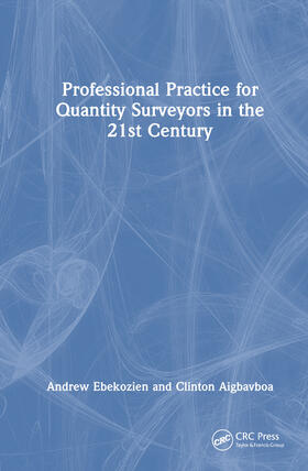 Ebekozien / Aigbavboa |  Professional Practice for Quantity Surveyors in the 21st Century | Buch |  Sack Fachmedien