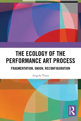 Viora |  The Ecology of the Performance Art Process | Buch |  Sack Fachmedien