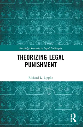 Lippke |  Theorizing Legal Punishment | Buch |  Sack Fachmedien