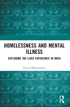 Bhattacharya |  Homelessness and Mental Illness | Buch |  Sack Fachmedien