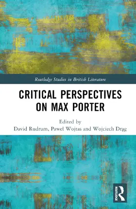 Rudrum / Wojtas / Dr¿g |  Critical Perspectives on Max Porter | Buch |  Sack Fachmedien