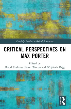 Rudrum / Wojtas / Drag |  Critical Perspectives on Max Porter | Buch |  Sack Fachmedien
