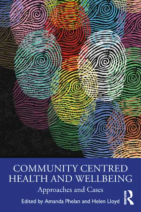 Phelan / Lloyd |  Community Centred Health and Wellbeing | Buch |  Sack Fachmedien