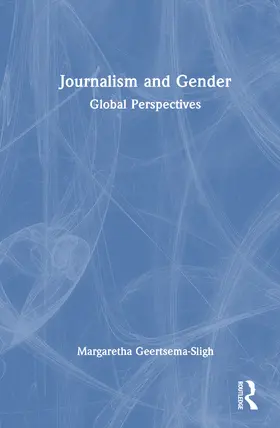Geertsema-Sligh |  Journalism and Gender | Buch |  Sack Fachmedien