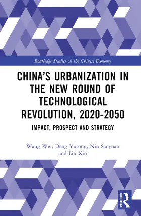 Wei / Yusong / Sanyuan |  China's Urbanization in the New Round of Technological Revolution, 2020-2050 | Buch |  Sack Fachmedien