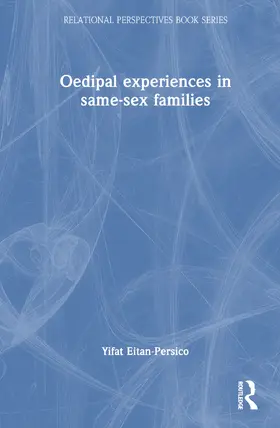 Eitan-Persico |  Oedipal Experiences in Same-Sex Families | Buch |  Sack Fachmedien